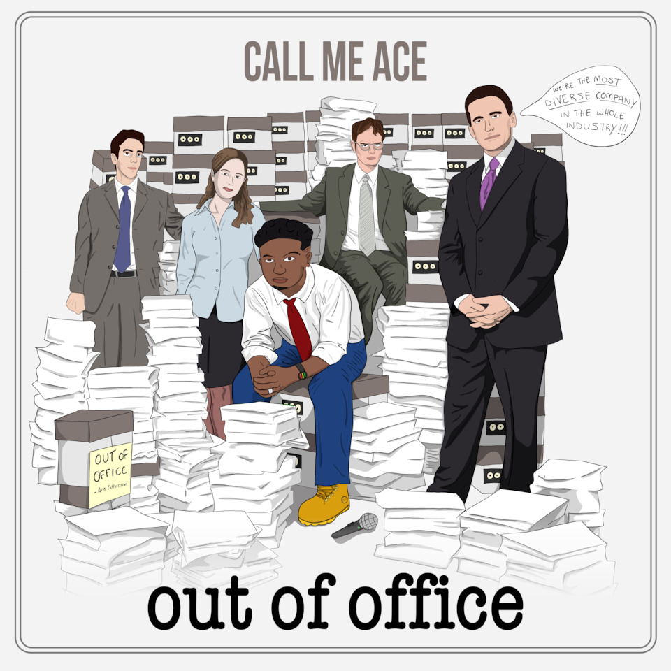 Call Me Ace - Out of Office